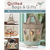 Quilted Bags and Gifts: 36 Classic Quilting Projects to Make and Give - Paperback