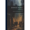 Justice to All: The Story of The Pennsylvania State Police - Hardcover
