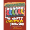 The Empty Christmas Stockings - Hardcover