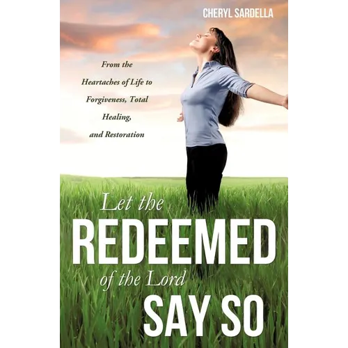 Let the Redeemed of the Lord Say So - Paperback