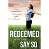 Let the Redeemed of the Lord Say So - Paperback
