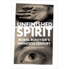 Unfinished Spirit: Muriel Rukeyser's Twentieth Century - Hardcover