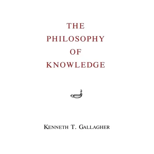 The Philosophy of Knowledge - Paperback