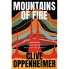 Mountains of Fire: The Menace, Meaning, and Magic of Volcanoes - Hardcover