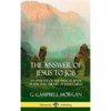 The Answer of Jesus to Job: An Analysis of the Biblical Book of Job, and the Life of Jesus Christ (Hardcover) - Hardcover