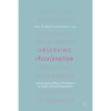 Observing Acceleration: Uncovering the Effects of Accelerators on Impact-Oriented Entrepreneurs - Paperback