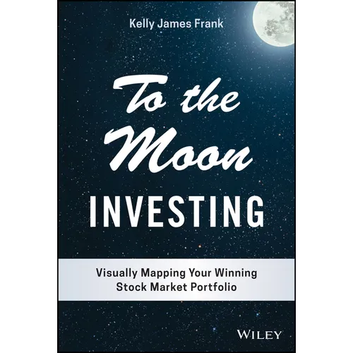 To the Moon Investing: Visually Mapping Your Winning Stock Market Portfolio - Hardcover