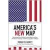 America's New Map: Restoring Our Global Leadership in an Era of Climate Change and Demographic Collapse - Hardcover