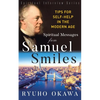 Spiritual Messages from Samuel Smiles: Tips for Self-Help in the modern age - Paperback