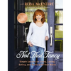 Not That Fancy: Simple Lessons on Living, Loving, Eating, and Dusting Off Your Boots (Includes Behind-The-Scenes Stories, Photos, Recipes, and Lifesty - Hardcover