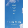 Touching History: The Untold Story of the Drama That Unfolded in the Skies Over America on 9/11 - Paperback