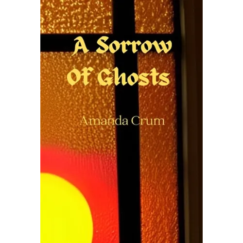 A Sorrow Of Ghosts - Paperback
