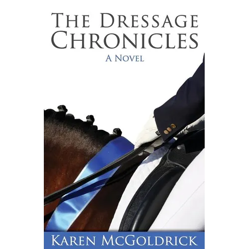 The Dressage Chronicles - Paperback