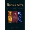 Buenos Aires: A Cultural History - Paperback