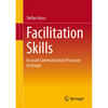 Facilitation Skills: Focused Communication Processes in Groups - Paperback