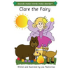 Clare the Fairy: Sounds make Words make Stories, Entry Level, Series 3, Book 4 - Paperback
