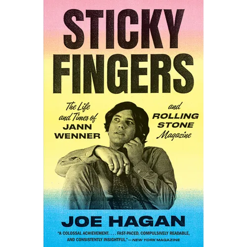 Sticky Fingers: The Life and Times of Jann Wenner and Rolling Stone Magazine - Paperback
