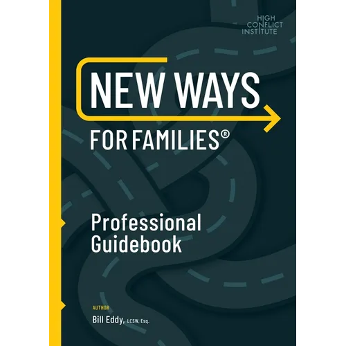 New Ways for Families Professional Guidebook: For Therapists, Lawyers, Judicial Officers and Mediators - Paperback