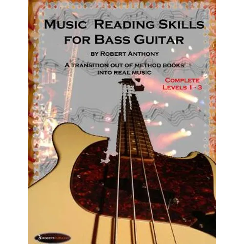 Music Reading Skills for Bass Guitar Complete Levels 1 - 3 - Paperback
