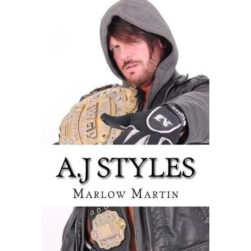 A.J Styles: "The Phenomenal One" - Paperback