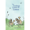 The Goslings Learn to Listen - Paperback