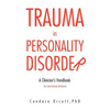 Trauma in Personality Disorder: A Clinician's Handbook The Masterson Approach - Paperback