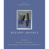 Beyond Absence: A Treasury of Poems, Quotations and Readings on Death and Remembrance - Paperback