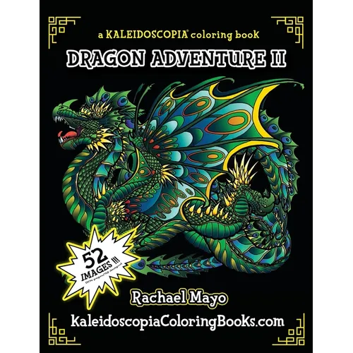 Dragon Adventure 2: A Kaleidoscopia Coloring Book: The Adventure Continues - Paperback