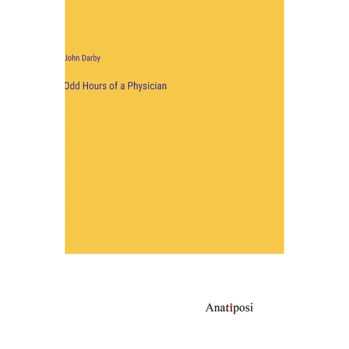 Odd Hours of a Physician - Hardcover