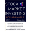 Stock Market Investing For Beginners 2021: A Guide to Start Investing in the Stock Market, Learn the Basics, How to Buy your First Stock and Make your - Paperback
