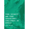 Food Security and Food Sovereignty Challenges in Africa - Hardcover