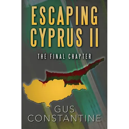 Escaping Cyprus II: The Final Chapter - Paperback