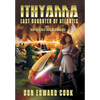 Ithyanna, Last Daughter of Atlantis: Book I: How the World Ended Millennia Ago - Hardcover