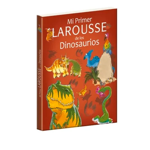 Mi Primer Larousse de Los Dinosaurios - Paperback