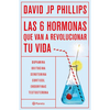 Las Seis Hormonas Que Van a Revolucionar Tu Vida: Dopamina, Oxitocina, Serotonina, Cortisol, Endorfinas, Testosterona / High on Life - Paperback