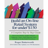 Build an Online Retail System for under $150: A Complete Step by Step Guide on how to use Shopify, Google AdWords, Helpscout, Chatra, MailChimp and Vi - Paperback