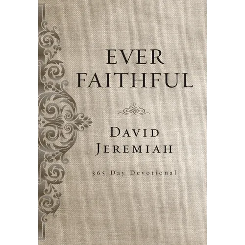 Ever Faithful: A 365-Day Devotional (Daily Devotions to Find Confidence and Hope in God's Promises) - The Perfect Father's Day Gift for Christian Dads - Hardcover