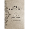 Ever Faithful: A 365-Day Devotional (Daily Devotions to Find Confidence and Hope in God's Promises) - The Perfect Father's Day Gift for Christian Dads - Hardcover
