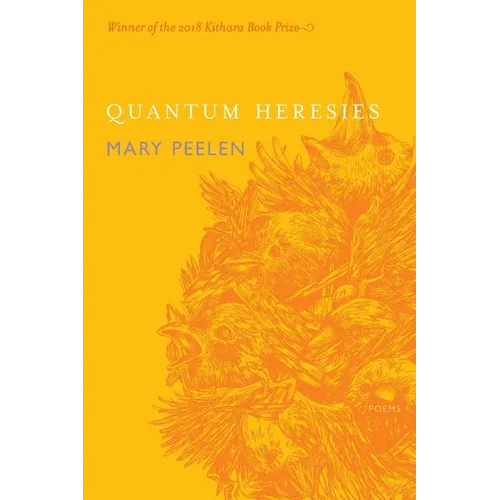 Quantum Heresies: Poems by Mary Peelen - Paperback