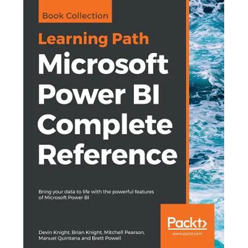 Microsoft Power BI Complete Reference: Bring your data to life with the powerful features of Microsoft Power BI - Paperback