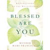 Blessed Are You: Reflections on the Beatitudes - Paperback