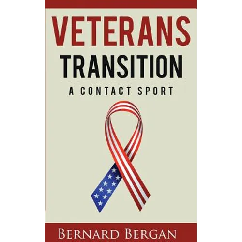 Veterans Transition: A Contact Sport - Paperback