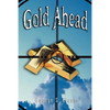 Gold Ahead by George S. Clason (the Author of the Richest Man in Babylon) - Hardcover