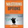 Mastering Options: Effective and Profitable Strategies for Investors - Paperback