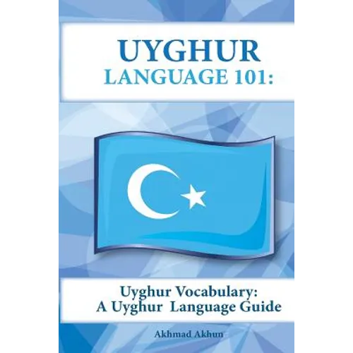 Uyghur Vocabulary: A Uyghur Language Guide - Paperback