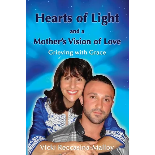 Hearts of Light and a Mother's Vision of Love - Paperback