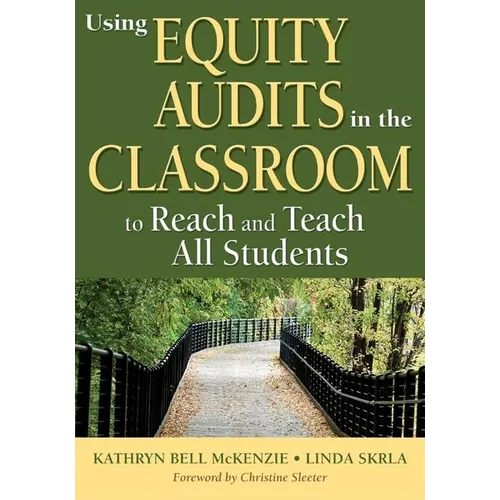 Using Equity Audits in the Classroom to Reach and Teach All Students - Paperback