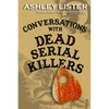 Conversations with Dead Serial Killers - Paperback