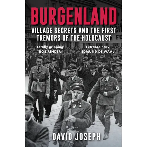 Burgenland: Village Secrets and the First Tremors of the Holocaust - Paperback