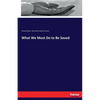 What We Must Do to Be Saved - Paperback
